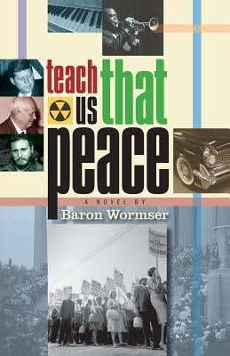 Teach Us That Peace by Wormser, Baron