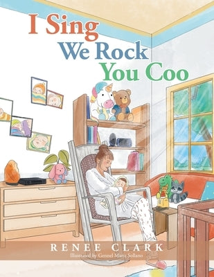 I Sing We Rock You Coo by Clark, Renee