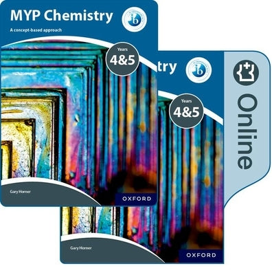 Myp Chemistry: A Concept Based Approach: Print and Online Pack by Horner, Gary