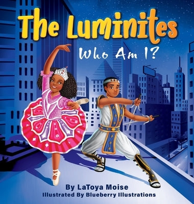 The Luminites: Who Am I? by Moise, Latoya