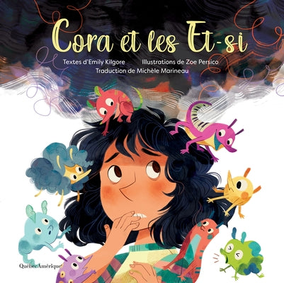Cora Et Les Et-Si by Kilgore, Emily