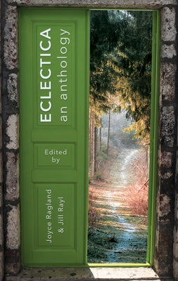 Eclectica: An Anthology by Ragland, Joyce