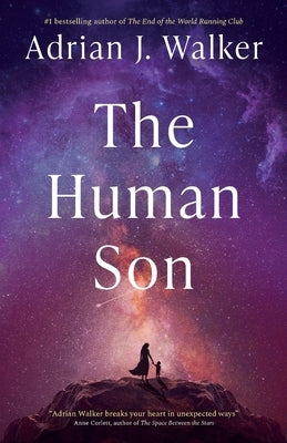 The Human Son by Walker, Adrian J.
