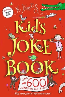 Kids Joke Book: Fully illustrated children's book containing hundreds of silly jokes and daft poems! by Wood, Charli