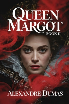 Queen Margot - Book 2: A New Translation by Laclos, Serge