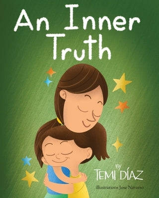 An Inner Truth: Book On Self Empowerment and Emotional Intelligence For Kids by Navarro, Jose