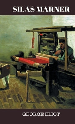 Silas Marner by Eliot, George