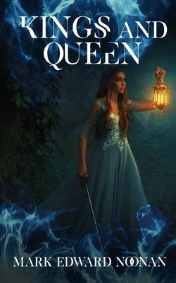 Kings and Queen by Noonan, Mark Edward