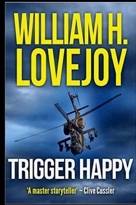 Trigger Happy by Lovejoy, William H.