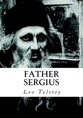 Father Sergius by Maude, Aylmer