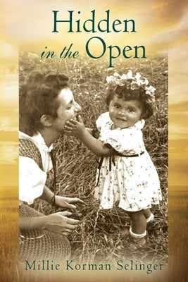 Hidden in the Open by Selinger, Millie Korman