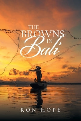 The Browns in Bali by Hope, Ron