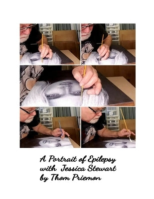 A Portrait of Epilepsy (with Jessica Lynne Stewart) by Priemon, Thom