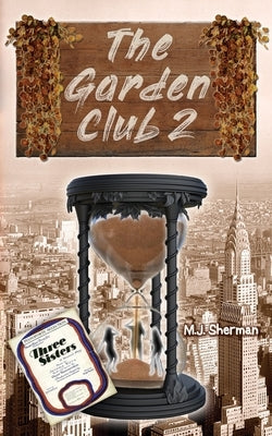The Garden Club 2 by Sherman, M. J.
