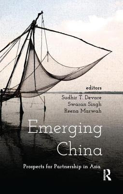 Emerging China: Prospects of Partnership in Asia by Devare, Sudhir T.
