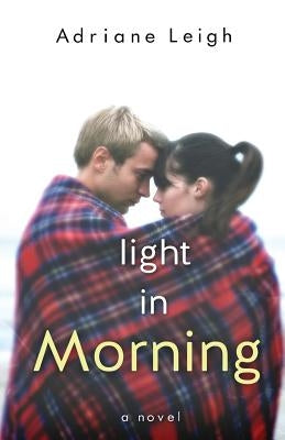 Light in Morning by Leigh, Adriane