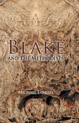 Blake and the Methodists by Farrell, M.