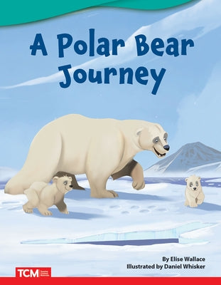 A Polar Bear Journey by Wallace, Elise