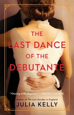 The Last Dance of the Debutante by Kelly, Julia