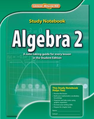 Algebra 2, Study Notebook by McGraw Hill