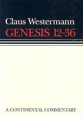 Genesis 12 - 36: Continental Commentaries by Scullion, John J.