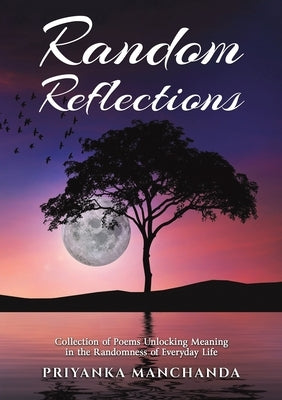 Random Reflections by Manchanda, Priyanka