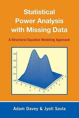 Statistical Power Analysis with Missing Data: A Structural Equation Modeling Approach by Davey, Adam