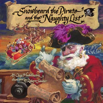 Snowbeard the Pirate & the Nau by Huddleston, Chip