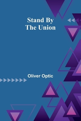 Stand By The Union by Optic, Oliver
