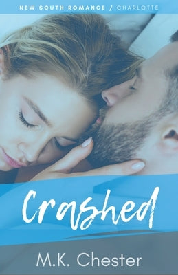 Crashed by Chester, M. K.
