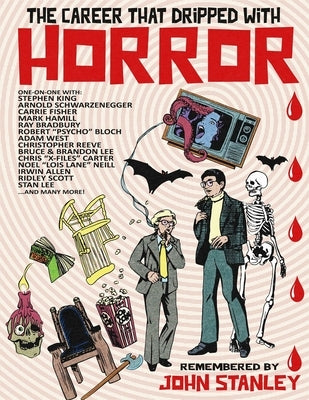 The Career that Dripped with Horror by Stanley, John