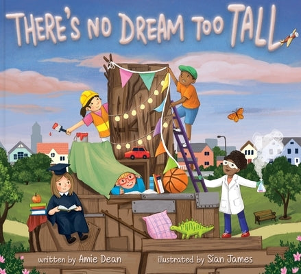 There's No Dream Too Tall by Dean, Amie