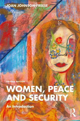 Women, Peace and Security: An Introduction by Johnson-Freese, Joan