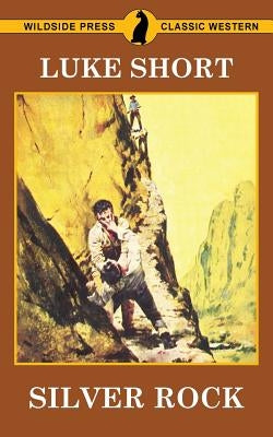 Silver Rock by Short, Luke