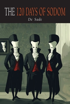 The 120 Days of Sodom by Marquis de Sade