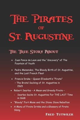The Pirates of St. Augustine by Tutwiler, Fred