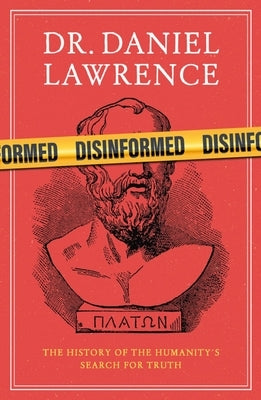 Disinformed by Lawrence, Daniel