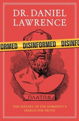 Disinformed by Lawrence, Daniel