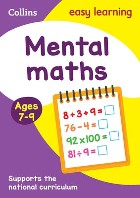 Collins Easy Learning Age 7-11 -- Mental Maths Ages 7-9: New Edition by Collins Easy Learning