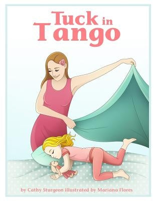 Tuck in Tango by Flores, Mariana