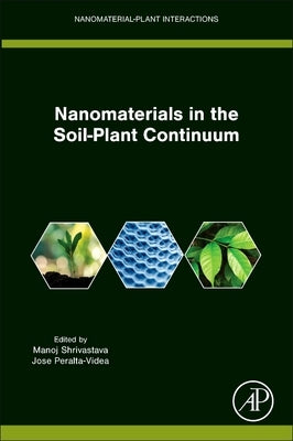 Nanomaterials in the Soil-Plant Continuum by Shrivastava, Manoj