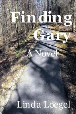 Finding Gary by Loegel, Linda