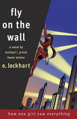 Fly on the Wall: How One Girl Saw Everything by Lockhart, E.