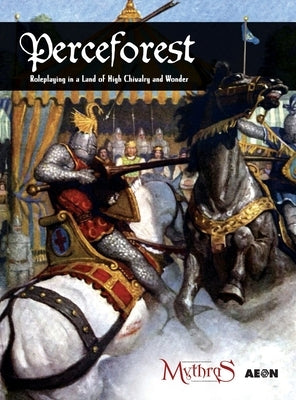 Perceforest: Roleplaying in a Land of High Chivalry and Wonder by 