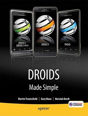 DROIDS Made Simple: For the DROID, DROID X, DROID 2, and DROID 2 Global by Trautschold, Martin