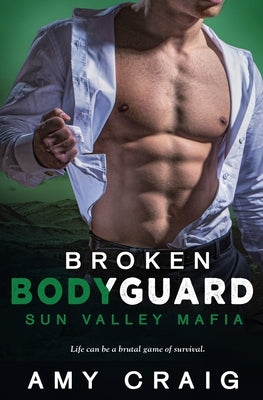 Broken Bodyguard by Craig, Amy