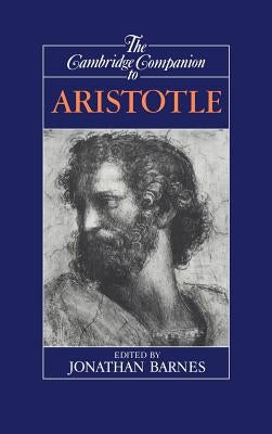 The Cambridge Companion to Aristotle by Barnes, Jonathan