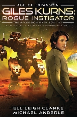 Giles Kurns: Age Of Expansion - A Kurtherian Gambit Series by Clarke, Ell Leigh
