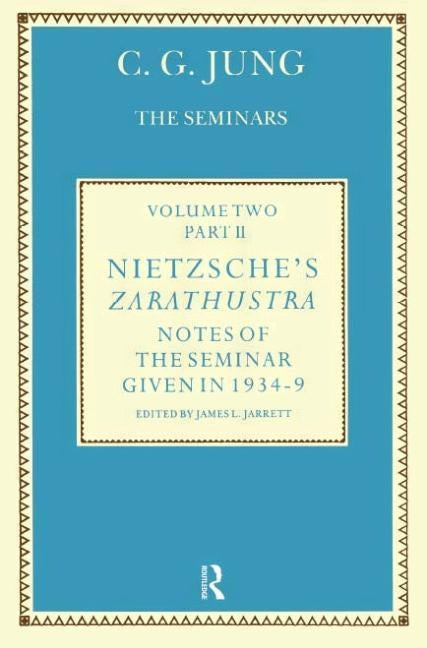 Nietzsche's Zarathustra: Notes of the Seminar Given in 1934-1939 by C.G. Jung by Jung, C. G.