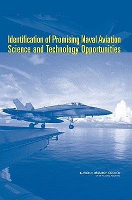Identification of Promising Naval Aviation Science and Technology Opportunities by National Research Council